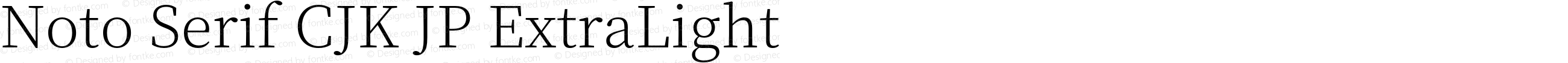 Noto Serif CJK JP ExtraLight