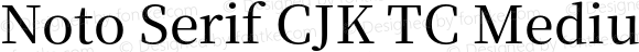 Noto Serif CJK TC Medium