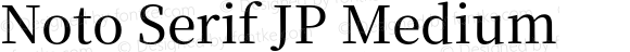 Noto Serif JP Medium