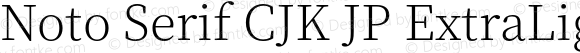 Noto Serif CJK JP ExtraLight