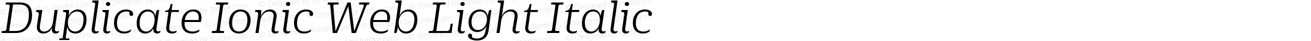 Duplicate Ionic Web Light Italic