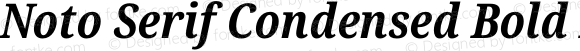 Noto Serif Condensed Bold Italic