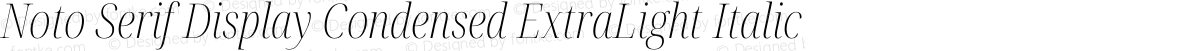 Noto Serif Display Condensed ExtraLight Italic