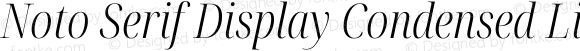 Noto Serif Display Condensed Light Italic