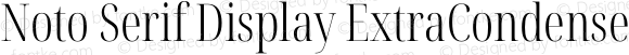 Noto Serif Display ExtraCondensed Light