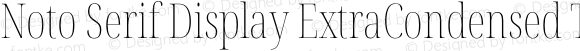 Noto Serif Display ExtraCondensed Thin