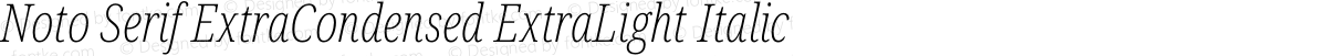 Noto Serif ExtraCondensed ExtraLight Italic