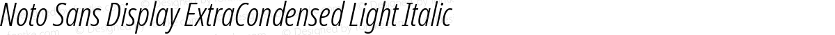 Noto Sans Display ExtraCondensed Light Italic