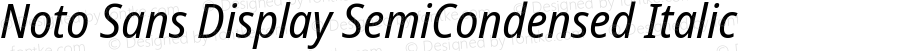 Noto Sans Display SemiCondensed Italic