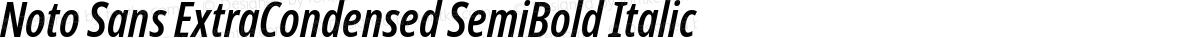 Noto Sans ExtraCondensed SemiBold Italic