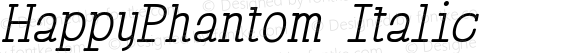 HappyPhantom Italic