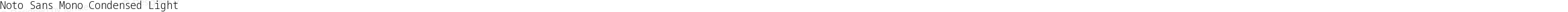 Noto Sans Mono Condensed Light