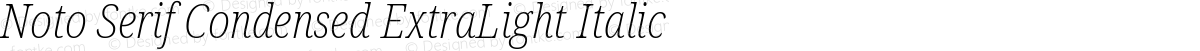 Noto Serif Condensed ExtraLight Italic