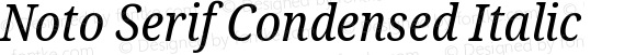 Noto Serif Condensed Italic