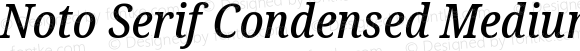 Noto Serif Condensed Medium Italic