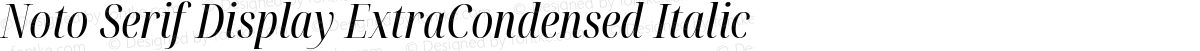 Noto Serif Display ExtraCondensed Italic