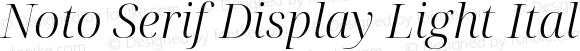 Noto Serif Display Light Italic