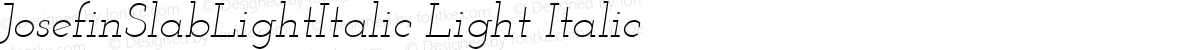 JosefinSlabLightItalic Light Italic