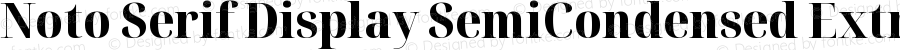 Noto Serif Display SemiCondensed ExtraBold