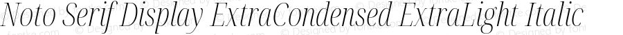 Noto Serif Display ExtraCondensed ExtraLight Italic