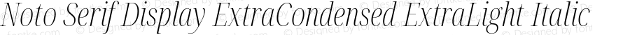 Noto Serif Display ExtraCondensed ExtraLight Italic