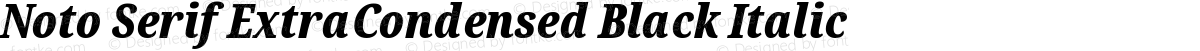 Noto Serif ExtraCondensed Black Italic