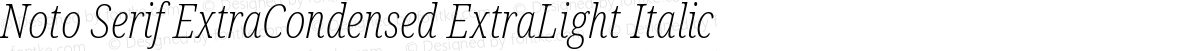 Noto Serif ExtraCondensed ExtraLight Italic