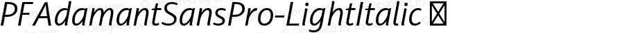 ☞PFAdamantSansPro-LightItalic