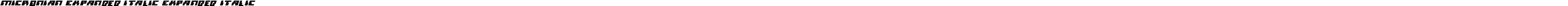 Micronian Expanded Italic Expanded Italic