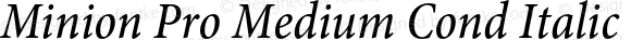 Minion Pro Medium Cond Italic