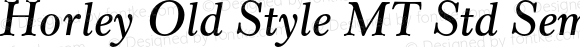 Horley Old Style MT Std Semibold Italic Version 2.106;PS 005.000;hotconv 1.0.68;makeotf.lib2.5.34792