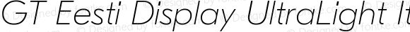 GT Eesti Display UltraLight Italic