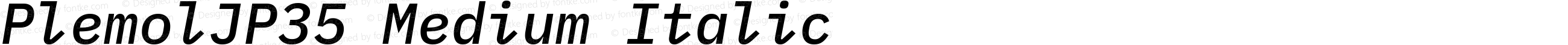 PlemolJP35 Medium Italic