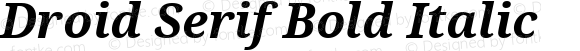 Droid Serif Bold Italic