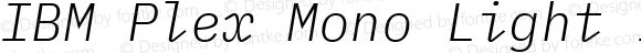 IBM Plex Mono Light Italic