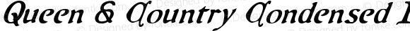 Queen & Country Condensed Italic Condensed Italic