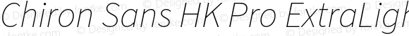 Chiron Sans HK Pro ExtraLight Italic