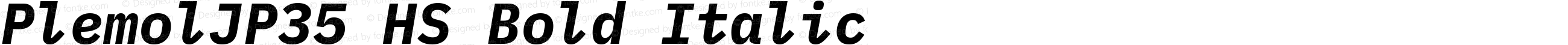 PlemolJP35 HS Bold Italic