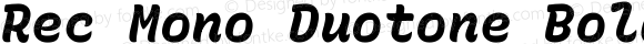 Rec Mono Duotone Bold Italic