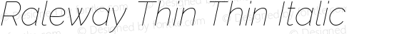 Raleway Thin Thin Italic