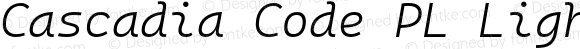 Cascadia Code PL Light Italic