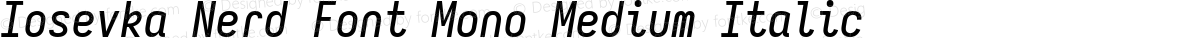 Iosevka Nerd Font Mono Medium Italic