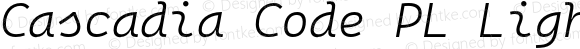 Cascadia Code PL Light Italic