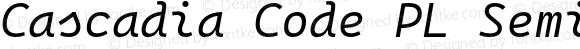 Cascadia Code PL SemiLight Italic