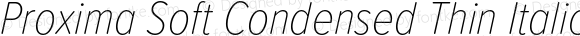 Proxima Soft Condensed Thin Italic