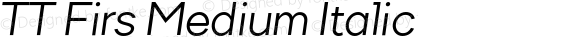 TT Firs Medium Italic