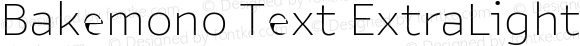 Bakemono Text ExtraLight