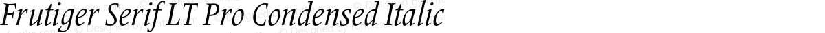 Frutiger Serif LT Pro Condensed Italic