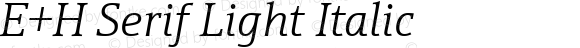 E+H Serif Light Italic