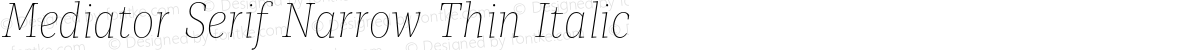 Mediator Serif Narrow Thin Italic